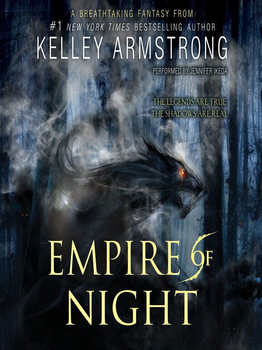 Title details for Empire of Night by Kelley Armstrong - Available